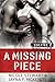 A Missing Piece: Volume 2 (A Missing Piece, #2)