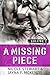 A Missing Piece: Volume 1 (A Missing Piece, #1)