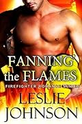 Fanning the Flames
