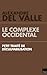 Le Complexe occidental: Petit traité de déculpabilisation (French Edition)