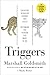 Triggers: Creating Behavior That Lasts--Becoming the Person You Want to Be