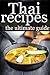 Thai Recipes: The Ultimate Guide