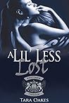 A Lil' Less Lost by Tara Oakes