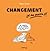 Changement, je me marre !!! (French Edition)