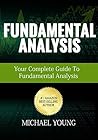 Fundamental Analysis: Your Complete Guide To Fundamental Analysis Fundamental Analysis: Your Complete Guide To Fundamental Analysis