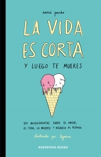 Portada de La vida es corta y luego te mueres, de Enric Pardo