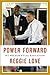 Power Forward by Reggie Love