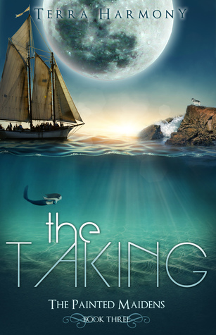 The Taking (Painted Maidens Trilogy #3)