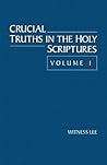 Crucial Truths in the Holy Scriptures, Vol. 1