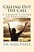 Calling Out The Call: A Layman's Guide to Preaching