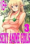 SEXY ANIME GIRLS 3: collection of photos