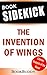 The Invention of Wings: by Sue Monk Kidd -- Book Sidekick (Unofficial)