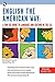 English the American Way: A Fun ESL Guide to Language & Culture in the U.S. w/Audio CD & MP3 (English as a Second Language Series)