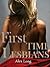 First Time Lesbians by Alex Long