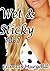 Wet & Sticky: Vol. 7: Milf Sex Stories - Naughty Housewife - Young Stallion - XXX - Mature Women - Steamy Erotica
