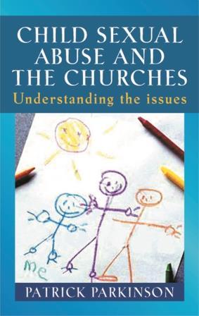 Child Sexual Abuse and the Churches: Understanding the Issues