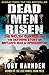 Dead Men Risen by Toby Harnden