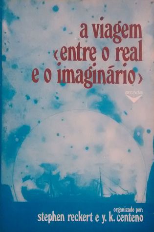 A Viagem "Entre o Real e o Imaginário"