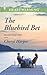The Bluebird Bet (Welcome t...