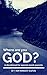 Where Are You God? : A Devo...