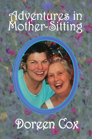 Adventures in Mother-Sitting (Kindle Edition)