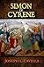 Simon Of Cyrene: A Catholic Christian Saga (The First Century Christian Saga Book 1)