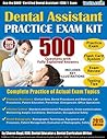 Dental Assistant Practice Exam Kit: Ace the DANB Certified Dental Assistant (CDA) Exam