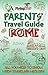 Parents' Travel Guide - Rome by Roxana Ilief