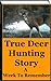 Deer Hunting Story A Week To Remember by Al Jackson