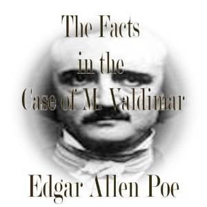 The Facts in the Case of M. Valdemar