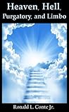 Heaven, Hell, Purgatory, and Limbo