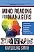 Mind Reading for Managers: 5 FOCUSed Conversations for Greater Employee Engagement and Productivity