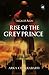 Rise of the Grey Prince by Arka Chakrabarti