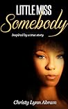 Little Miss Somebody by Christy Lynn Abram