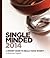 Single Minded 2014: A Modest Guide to Really Good Whisky