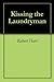 Kissing the Laundryman