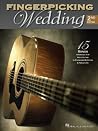 Fingerpicking Wedding Songbook: 15 Songs Arranged for Solo Guitar in Standard Notation and Tab Fingerpicking Wedding Songbook: 15 Songs Arranged for Solo Guitar in Standard Notation and Tab