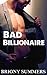 Bad Billionaire (Billionaire Boss #1)