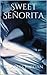 Sweet Señorita