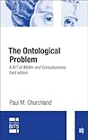 The Ontological Problem: A BIT of Matter and Consciousness, third edition (MIT Press BITS)