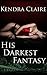 His Darkest Fantasy (Taken by the Billionaire, #3)