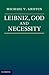 Leibniz, God and Necessity by Michael V. Griffin