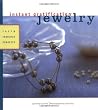 Instant Gratification: Jewelry: Fast and Fabulous Projects Instant Gratification: Jewelry: Fast and Fabulous Projects