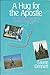 A Hug for the Apostle by Laurie Dennett
