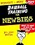 Baseball Training: for Newbies