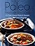 Pass Me The Paleo’s Paleo Freezer Recipes: 25 Make Ahead Meals and Desserts That Your Family Will Love! (Diet, Cookbook. Beginners, Athlete, Breakfast, ... free, low carb, low carbohydrate Book 14)