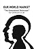 Our World Market "The Generational Distinction" Our Connection to life