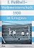 I. Fussball-Weltmeisterschaft 1930 in Uruguay