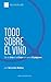 Todo Sobre el Vino: De la Uva a la Copa en sólo 15 páginas. (Spanish Edition)