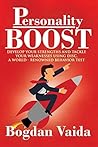 Personality Boost: Develop your strengths and tackle your weaknesses using DISC, a world-renowned behavior test Personality Boost: Develop your strengths and tackle your weaknesses using DISC, a world-renowned behavior test